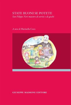 Cover State buoni se potete. San Filippo Neri maestro di sorrisi e di giochi