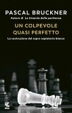 Un colpevole quasi perfetto. La costruzione del capro espiatorio bianco