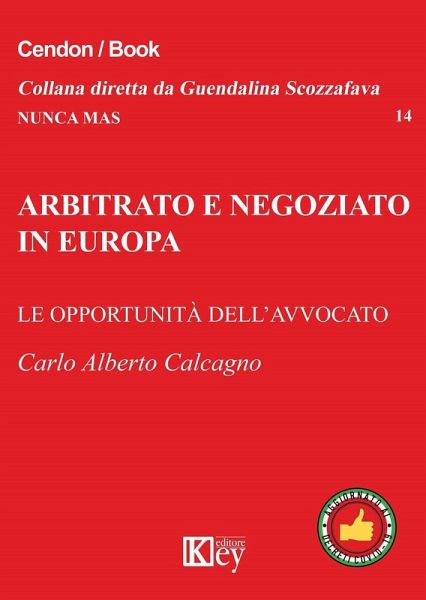 Arbitrato e negoziato in Europa. Le opportunità delll'avvocato