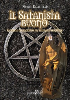 Cover Il satanista buono. Raccolta di concetti di un Satanista spirituale