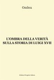 L' ombra della verità sulla storia di Luigi XVII