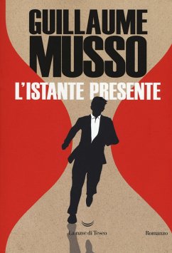 L' istante presente - Musso, Guillaume L' istante presente - Musso, Guillaume