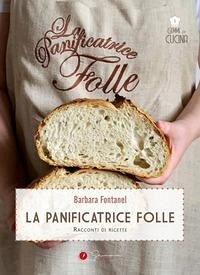 La panificatrice folle. Racconti di ricette Cover La panificatrice folle. Racconti di ricette