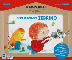 Non piangere Zebrino. Kamishibai Raffaello - Petit, Cristina