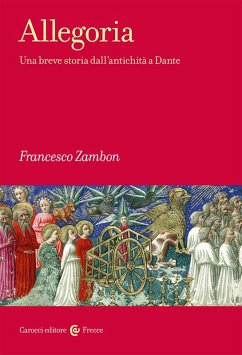 Allegoria. Una breve storia dall'antichità a Dante - Zambon, Francesco