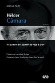Hélder Câmara. 'Il clamore dei poveri è la voce di Dio'