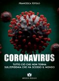 Coronavirus. Tutto ciò che non torna sull'epidemia che ha scosso il mondo Coronavirus. Tutto ciò che non torna sull'epidemia che ha scosso il mondo