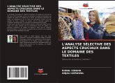 L'ANALYSE SÉLECTIVE DES ASPECTS CRUCIAUX DANS LE DOMAINE DES TEXTILES