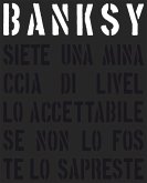 Banksy. Siete una minaccia di livello accettabile Banksy. Siete una minaccia di livello accettabile