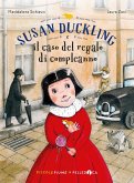 Susan Duckling e il caso del regalo di compleanno Susan Duckling e il caso del regalo di compleanno