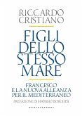 Figli dello stesso mare. Francesco e la nuova. Alleanza per il Mediterraneo