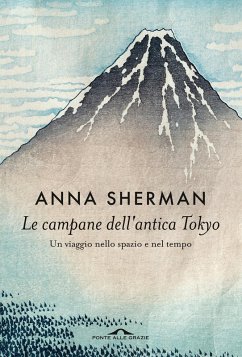 Cover Le campane dell'antica Tokyo. Un viaggio nello spazio e nel tempo