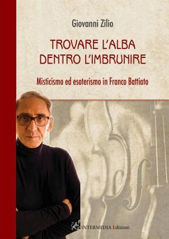 Cover Trovare l'alba dentro l'imbrunire. Misticismo ed esoterismo in Franco Battiato