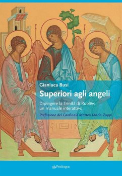 Cover Superiori agli angeli. Dipingere la Trinità di Rublëv: un manuale interattivo