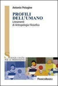 Profili dell'umano. Lineamenti di antropologia filosofica