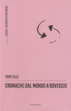 Cronache dal mondo a rovescio - Vent Fille