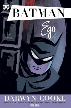 Batman. Ego e altre storie - Cooke, Darwin Batman. Ego e altre storie - Cooke, Darwin