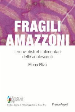 Cover Fragili amazzoni. I nuovi disturbi alimentari delle adolescenti