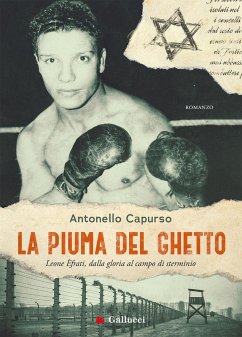Cover La piuma del ghetto. Leone Èfrati, dalla gloria al campo di sterminio