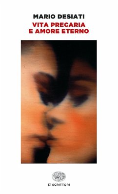 Vita precaria e amore eterno - Desiati, Mario