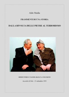 Frammenti di una storia. Dalla rivolta delle pietre al terrorismo - Madìa, Aldo
