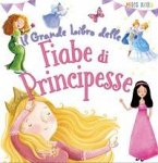 Il grande libro delle fiabe di principesse