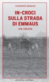In-croci sulla strada di Emmaus. Via Crucis