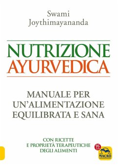 Nutrizione ayurvedica. Manuale per una nutrizione equilibrata e sana - Joythimayananda, Swami