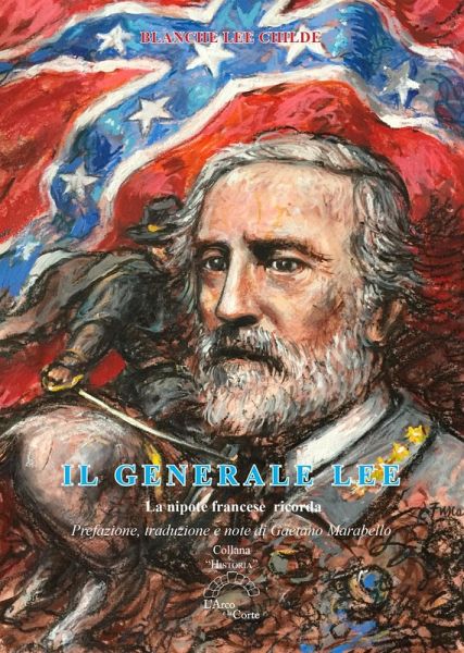 Il generale Lee. La nipote francese ricorda Il generale Lee. La nipote francese ricorda