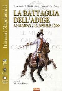 Cover La battaglia dell'Adige. 20 marzo-12 aprile 1799
