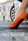 Le coniugazioni del potere Le coniugazioni del potere