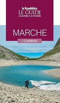 Cover Marche. I cammini. Le guide ai sapori e ai piaceri