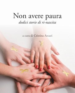 Cover Non avere paura. Dodici storie di ri-nascita