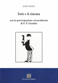 Totò e il cinema con la partecipazione straordinaria di P. P. Pasolini - Marzi, Aldo