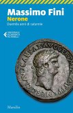 Nerone. Duemila anni di calunnie Nerone. Duemila anni di calunnie