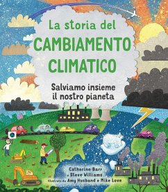 Cover La storia del cambiamento climatico. Salviamo insieme il nostro pianeta