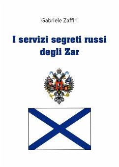 I servizi segreti russi degli zar - Zaffiri, Gabriele