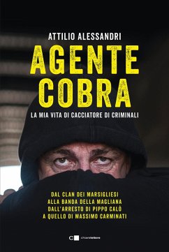 Agente Cobra. La mia vita da cacciatore di criminali Cover Agente Cobra. La mia vita da cacciatore di criminali