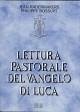 Lettura pastorale del Vangelo di Luca