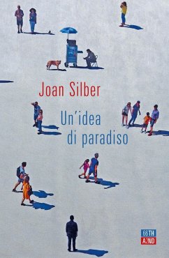 Un' idea di paradiso - Silber, Joan