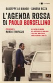 L' agenda rossa di Paolo Borsellino. Gli ultimi 56 giorni nel racconto di familiari, colleghi, magistrati, investigatori e pentiti