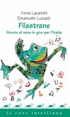 Filastrane. Storie di rane in giro per l'Italia Filastrane. Storie di rane in giro per l'Italia