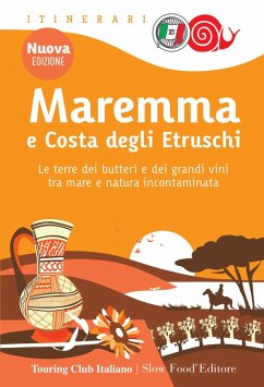 Cover Maremma e costa degli Etruschi. Le terre dei butteri e dei grandi vini tra mare e natura incontaminata