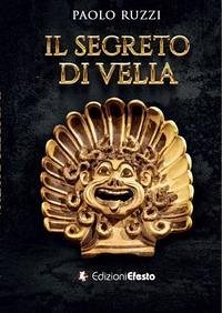 Il segreto di Velia - Ruzzi, Paolo