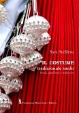 Il costume tradizionale sardo. Storia, significato e tradizione Il costume tradizionale sardo. Storia, significato e tradizione