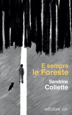 E sempre le foreste - Collette, Sandrine