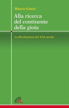 Cover Alla ricerca del continente della gioia. La Rivoluzione del XXI secolo