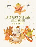 La musica spiegata alle bambine e ai bambini La musica spiegata alle bambine e ai bambini