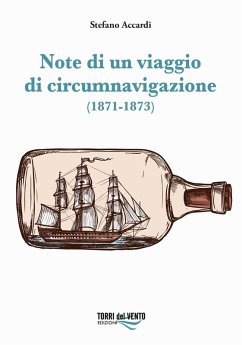 Note di un viaggio di circumnavigazione (1871-1873) - Accardi, Stefano