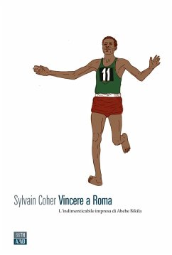 Cover Vincere a Roma. L'indimenticabile impresa di Abebe Bikila
